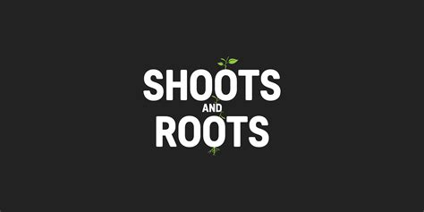 Shoots and Roots - Logo Design – 100 Archive