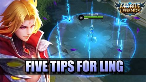 FIVE TIPS FOR LING, THE NEWEST ASSASSIN IN MOBILE LEGENDS - YouTube