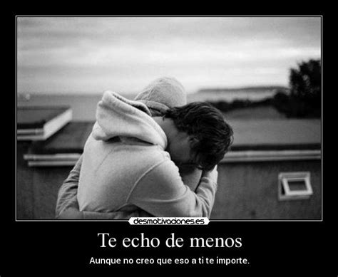 Te echo de menos | Desmotivaciones