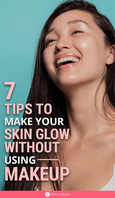 7 Tips To Make Your Skin Glow Without Using Makeup in 2020 | Skin glow ...