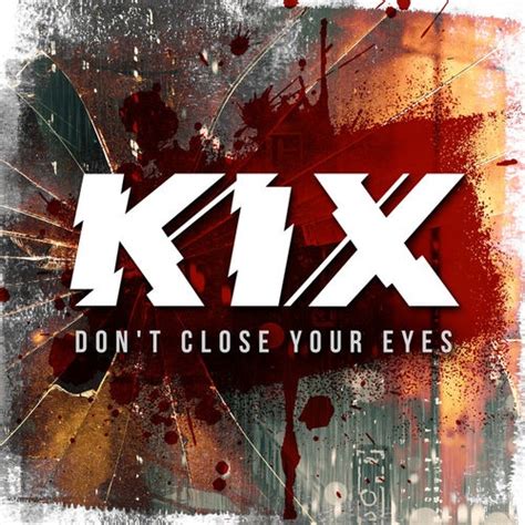 Kix - Don’t Close Your Eyes (2019) » GetMetal CLUB - new metal and core releases