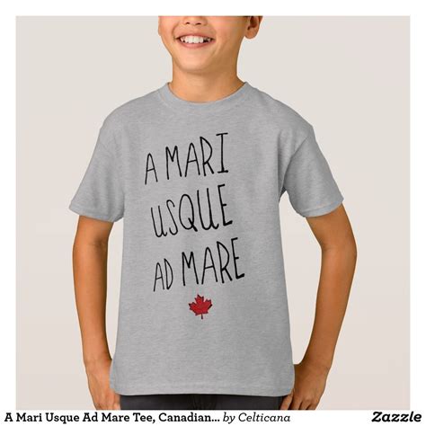 A Mari Usque Ad Mare Tee, Canadian Motto. This design is available on a wide range of apparel ...