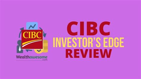 CIBC Investor’s Edge Review 2021: A Reliable Discount Broker