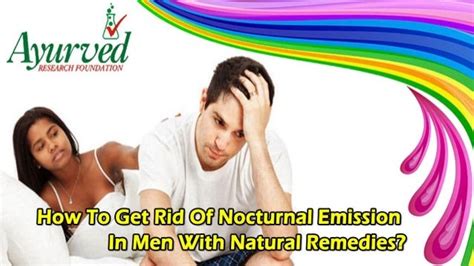 How To Get Rid Of Nocturnal Emission In Men With Natural Remedies?