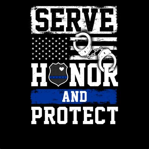 Serve Honor And Protect