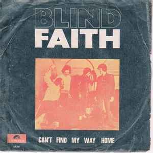 Blind Faith - Can't Find My Way Home (Vinyl, 7", 45 RPM) | Discogs