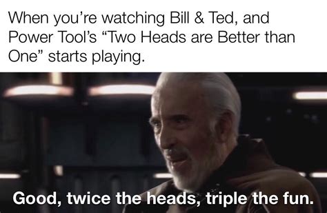 I find the lack of Bill & Ted memes here disturbing. 😂 : r/billandted