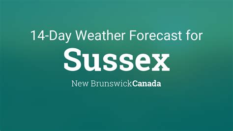 Sussex, New Brunswick, Canada 14 day weather forecast