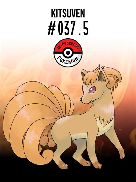 In-Progress Pokemon Evolutions | #037.5 - Vulpix are born with a single, white...