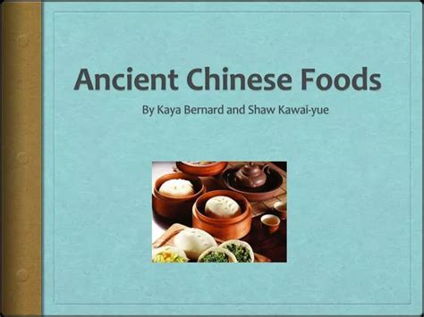 PPT - Ancient Chinese Foods PowerPoint Presentation, free download - ID:2319290