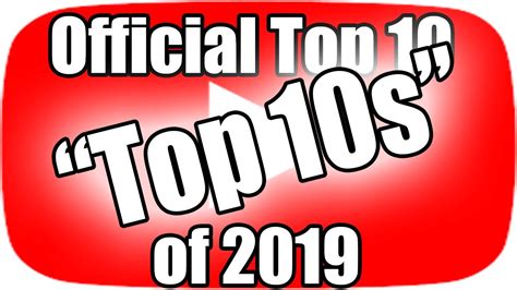 The Official Top 10 "Top 10 Videos" of 2019 - YouTube