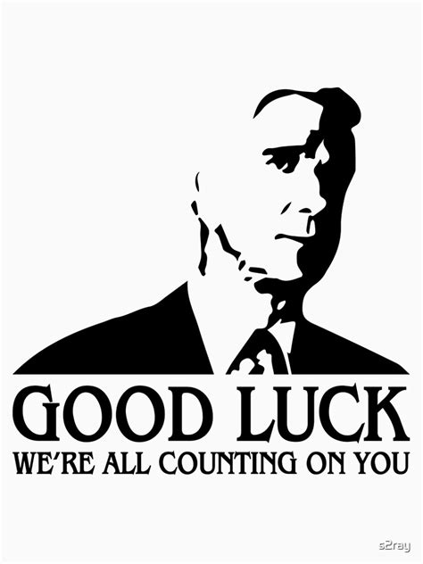 "Good Luck, We're All Counting On You" T-shirt by s2ray | Redbubble