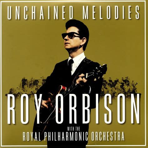 Roy ORBISON with THE ROYAL PHILHARMONIC ORCHESTRA Unchained Melodies Vinyl at Juno Records.