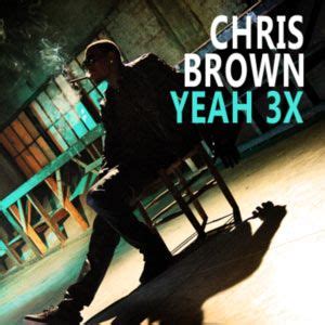 Chris Brown - Yeah 3x | Chris brown, Yeah 3x, Chris brown official