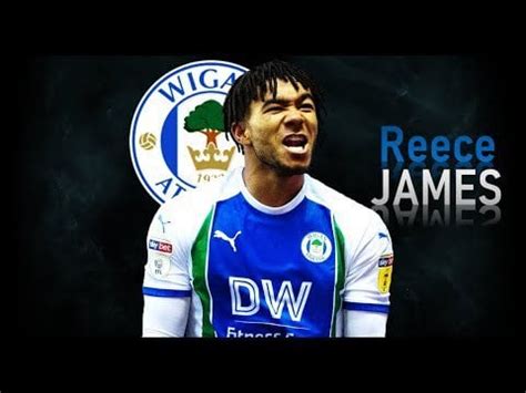 REECE JAMES - Goals & Skills | 2019 | Wigan (VIDEO) : chelseafc