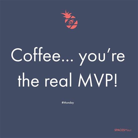 Coffee... you're the real MVP! | Quotes, Real, Mvp