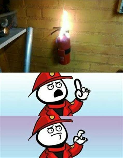 who wants to put out the fire with the fire extinguisher ...