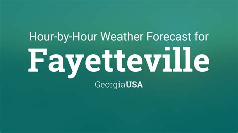 Hourly forecast for Fayetteville, Georgia, USA