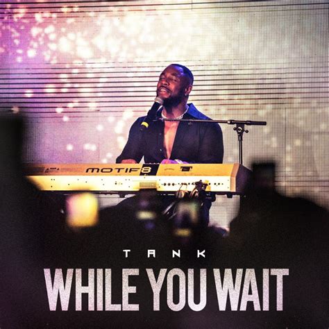 TANK RELEASES ‘WHILE YOU WAIT’ EP | ThisisRnB.com - New R&B Music ...