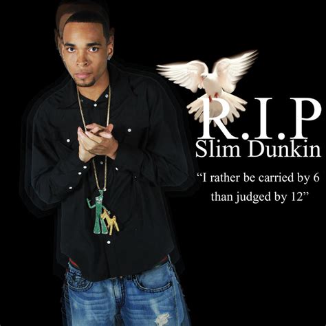 R.I.P Slim Dunkin by tremayne127 on DeviantArt