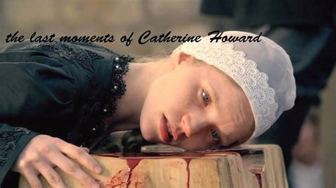 the last moments of Catherine Howard - YouTube Music