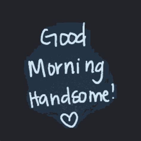 Good Morning Handsome Heart GIF - GoodMorningHandsome Heart GoodMorning ...