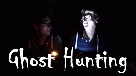 Ghost Hunting - YouTube