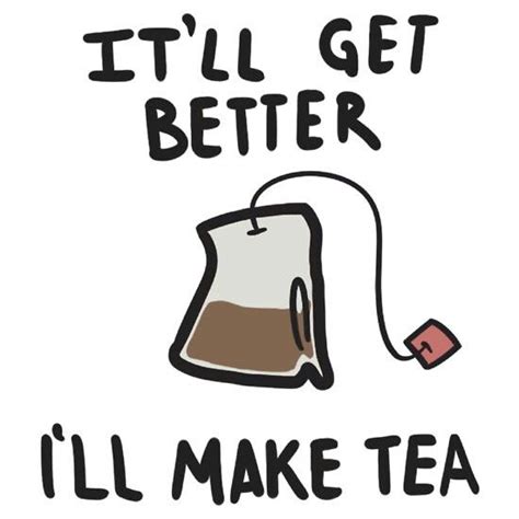 Take a tea break... | Tea quotes, How to make tea, Tea time