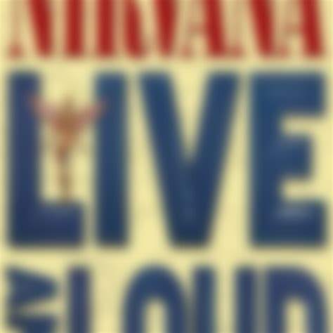 Nirvana | Musik | Live and Loud