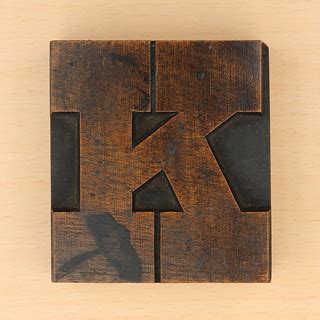 wood type letter K | Leo Reynolds | Flickr