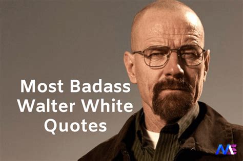 Walter White Quotes - ShortQuotes.cc