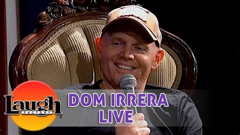 Bill Burr Part 3 - Dom Irrera Live From The Laugh Factory (Podcast) - YouTube