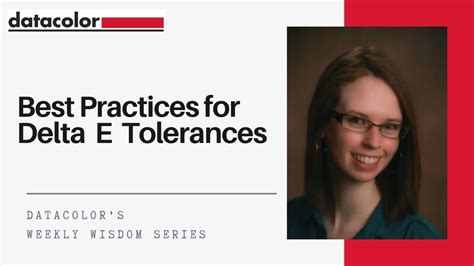 Best Practices for Delta E Tolerances - YouTube