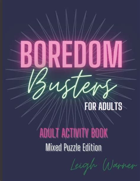 Boredom Busters for Adults - Adult Activity Book Mixed Puzzle Edition by Leigh Warner, Paperback ...