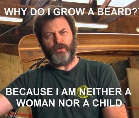 Wednesday Wisdom from Lord Nick Offerman. #beard #beards #quotes #Ron # ...