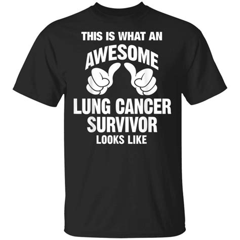 Lung Cancer Survivor Awesome Looks Funny T-shirt