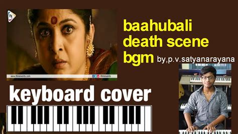 baahubali death scene from baahubali 2 bgm keyboard cover by p.v.satyanarayana - YouTube