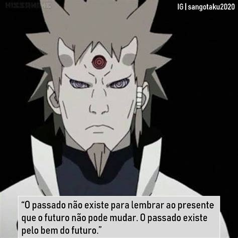 Frase de Hagoromo Otsutsuki. Para mais conteúdos como este clica na imagem e segue a página ...