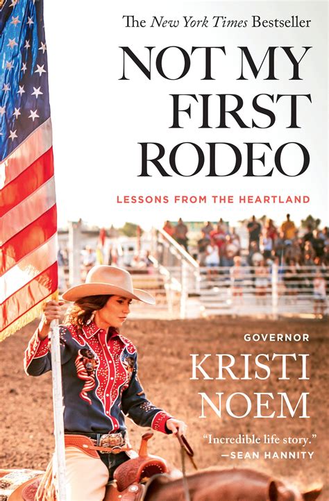 Not My First Rodeo by Kristi Noem | Hachette Book Group