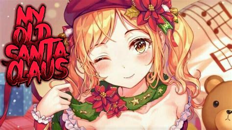 Nightcore - My Old Santa Claus 《 lyrics 》 - YouTube