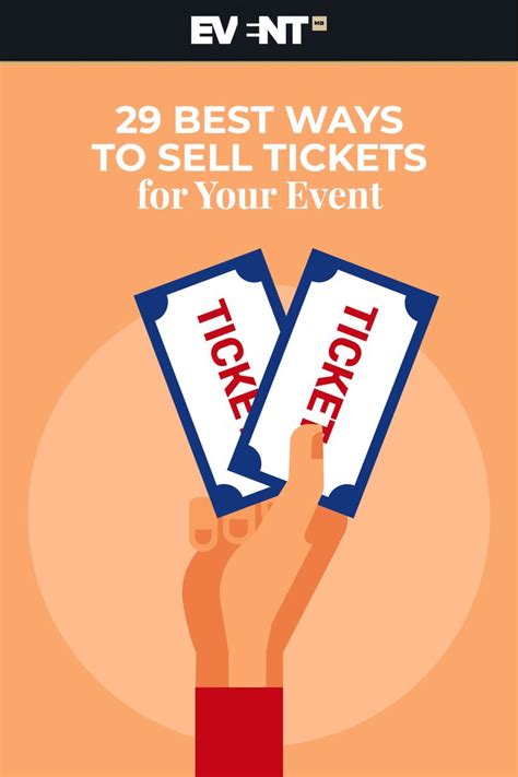 a hand holding two tickets with the text 29 best ways to sell tickets ...