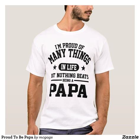 Proud To Be Papa T-Shirt | Zazzle.com | T shirt, Fête des pères, Fête des grands pères