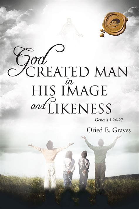 Read God Created Man in His Image and Likeness Online by Oried E. Graves | Books