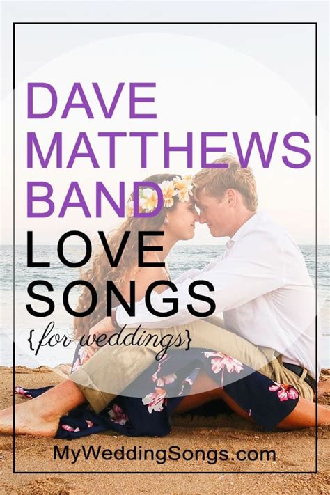 Top 10 Dave Matthews Band Love Songs For Your Wedding