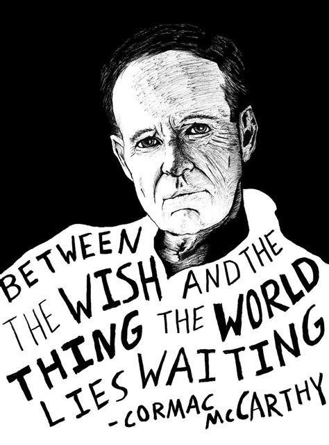 Cormac McCarthy. | Author quotes, Words, Typographic quote