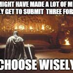 Choose Wisely Meme Generator - Imgflip