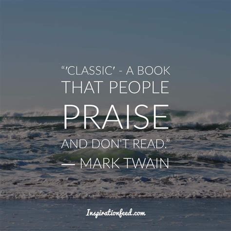 30 Mark Twain Quotes about Life and Writing - Inspirationfeed | Mark twain quotes, Mark twain ...