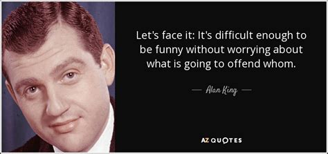 TOP 25 QUOTES BY ALAN KING | A-Z Quotes