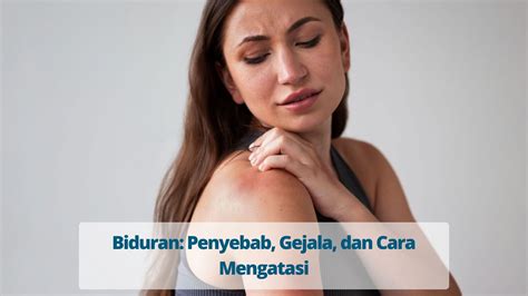 Biduran: Penyebab, Gejala, dan Cara Mengatasi - Primaya Hospital