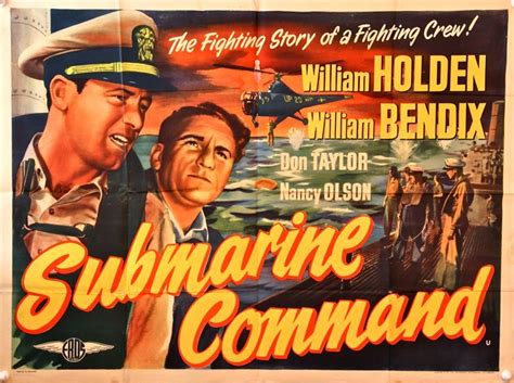 "Comandos Submarinos" ("Submarine Command", 1951). Dir. John Farrow. Stars: William Holden ...